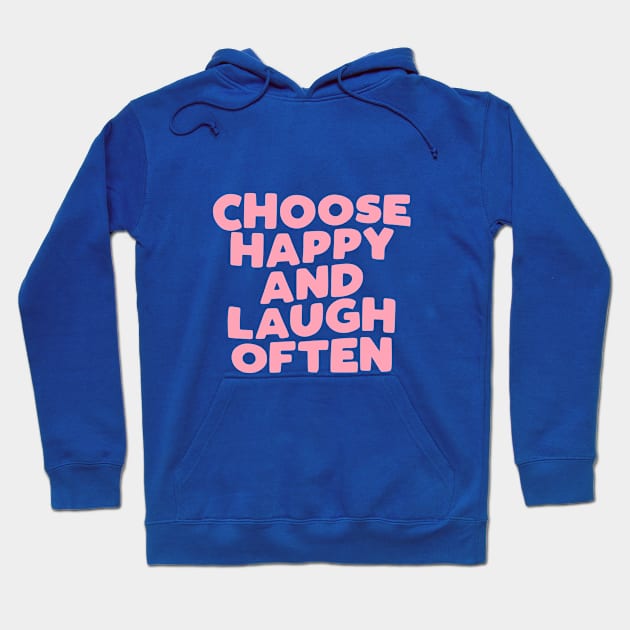 Choose Happy and Laugh Often in green and pink Hoodie by MotivatedType
